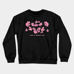 state of imperfection Crewneck Sweatshirt